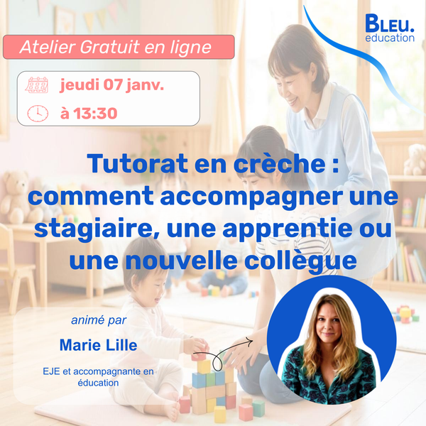 Tutorat en crèche : comment accompagner une stagiaire, une apprentie ou une nouvelle collègue